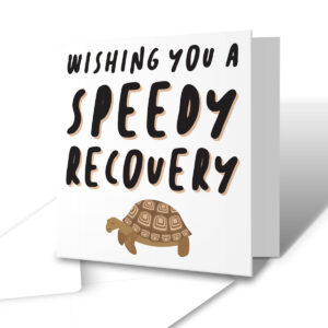 Wishing You A Speedy Recovery - Funny Get Well Soon Greetings Card