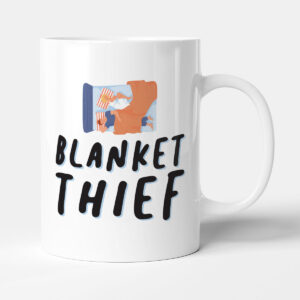 Blanket Thief - Funny Gift Anniversary Valentine's Day Mug