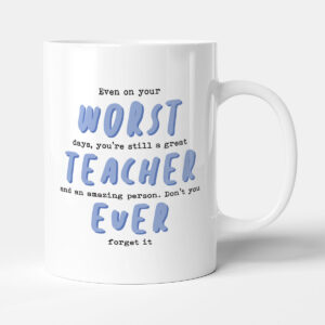 Worst Teacher Ever - Funny Thank You Student Gift Mug