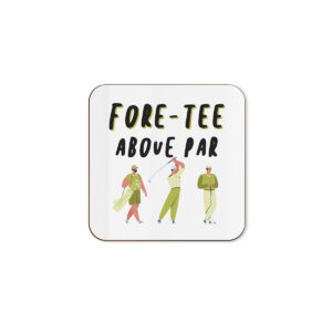 Fore-Tee Above Par - Funny 40 Golf 40th Birthday Single Coaster