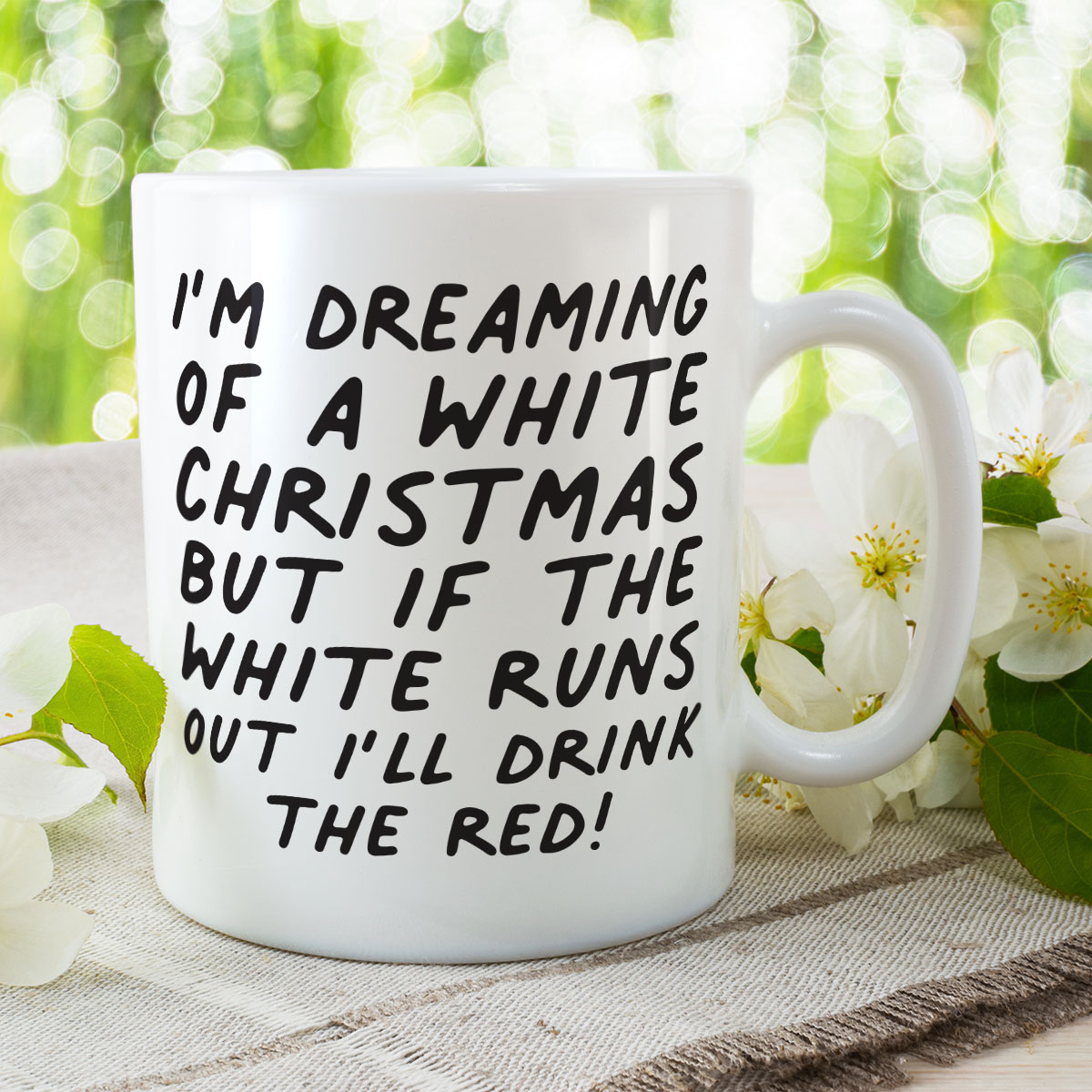 I'm Dreaming Of A White Christmas - Funny White Wine Gift Mug - Image 2