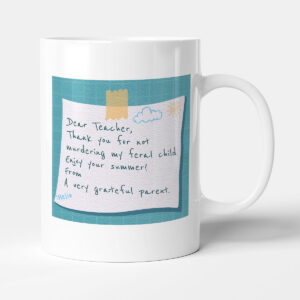 Dear Teacher - School Thank You Funny Gift Mug