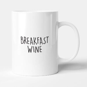 Breakfast Wine - Funny Gift Colleague Aunty Student Mug