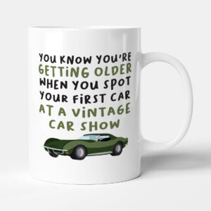 You Know You're Getting Older When... - Funny Gift Birthday Vintage Car Lover Mug