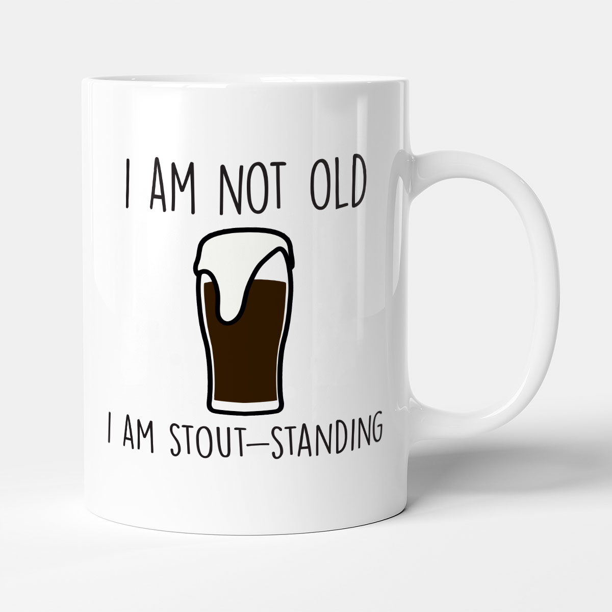 I Am Not Old. I Am Stout-Standing - Funny Gift Mug