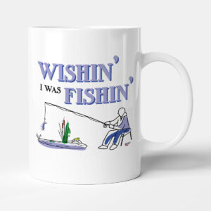 Wishin' I Was Fishin' - Funny Gift Fisherman Mug
