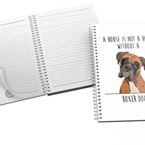 A House is Not A Home Without A Boxer Dog - Original Illustration - Notebook