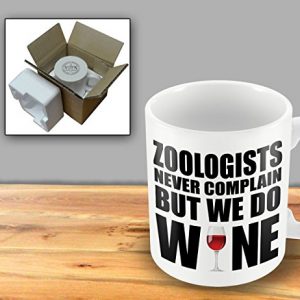 Zoologists Never Complain But We Do Wine Mug