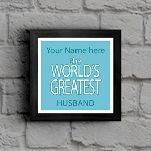 Your Name here World's Greatest Husband Framed Picture