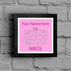 Your Name here World's Greatest Niece Framed Picture