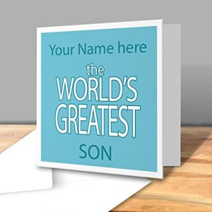 Your Name here World's Greatest Son Greetings Card - Square Greeting Card