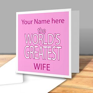 Your Name here World's Greatest Wife Greetings Card - Square Greeting Card
