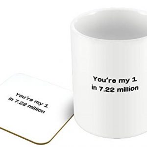 You're My one in 7.22 Million!