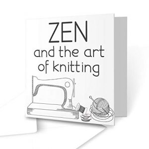 ZEN And The Art Of Knitting - for the needlework fan - Square Greeting Card